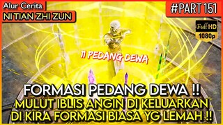 FORMASI PEDANG PEMBANTAI DEWA TAN YUN DI REMEHKAN !? - Alur Cerita Donghua #NTZZ (PART 151)