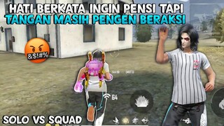 HATI BERKATA INGIN PENSI TAPI TANGAN MASIH PENGEN BERAKSI !!!