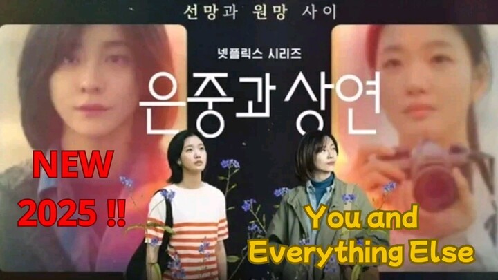 2025 WAJIB‼️ You and Everything Else 🔥 😭