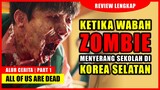 (PART 1) KETIKA WABAH ZOMBIE MENYERANG SEKOLAH DI KOREA SELATAN | Alur Cerita ALL OF US ARE DEAD