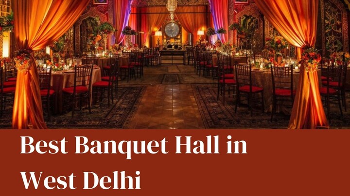 Best Banquet Hall in West Delhi