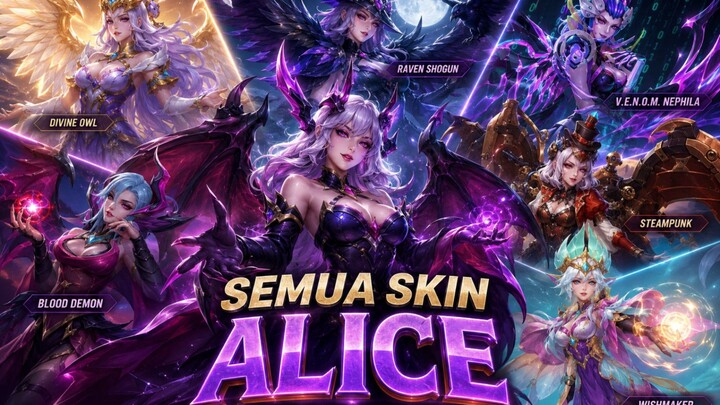 Semua Skin Alice.  Mlbb
