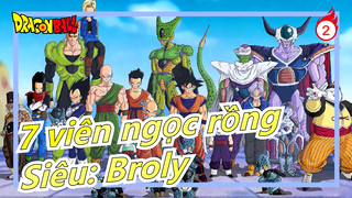 [7 viên ngọc rồng Siêu: Broly] Hoạt hình người que_2