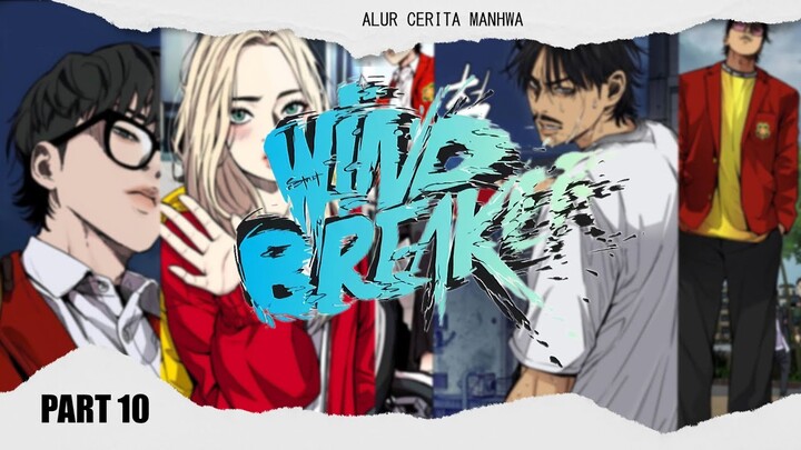 PERTEMUAN SALLY DENGAN JAY | ALUR MANHWA WIND BREAKER PART 10