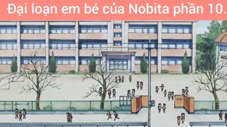 Đại Loạn Em bé của Nobita phần 10