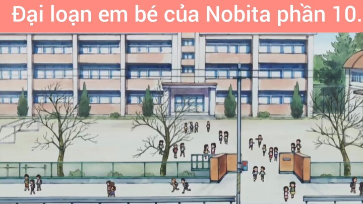 Đại Loạn Em bé của Nobita phần 10