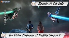 [ EPISODE 24 ] The Divine Emperor of Destiny - 1080p Super Duper HD Sub Indo