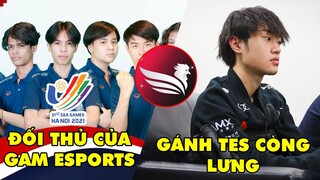 TIN GIẢI 422: LỘ DIỆN ĐỐI THỦ CỦA GAM TẠI SEA GAMES 31 | TES NGƯỢC DÒNG HẠ V5 | SBTC HẠNG 5 VCS