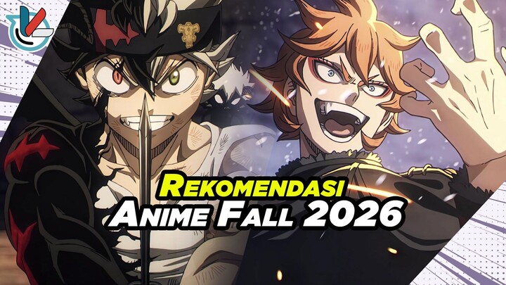 Rekomendasi Anime FALL 2026 Yang Bakal Tayang Bulan Oktober