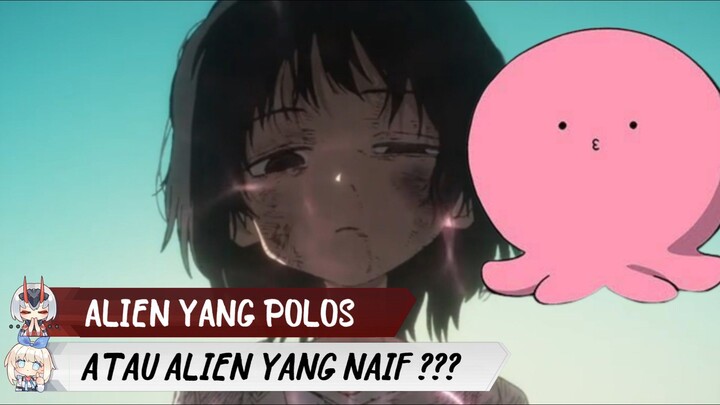 ALIEN YANG SOK TAU DENGAN KEHIDUPAN MANUSIA