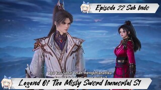 [ EPISODE 22 ] Legend Of The Misty Sword Immortal - 1080p Super Duper HD Sub Indo