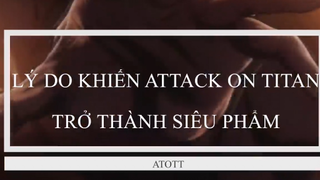 Lý Do Khiến Attack On Titan Trở Thành Siêu Phẩm - p1