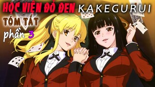 Tóm tắt Anime: KaKeGuRui (Học Viện Đỏ Đen) Phần 3 - Mọt Review Phim