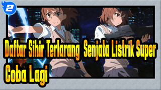 [Daftar Sihir Terlarang: Senjata Listrik Super AMV] Coba Lagi_A2