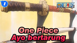 [One Piece] Bersiap untuk bertarung!_1