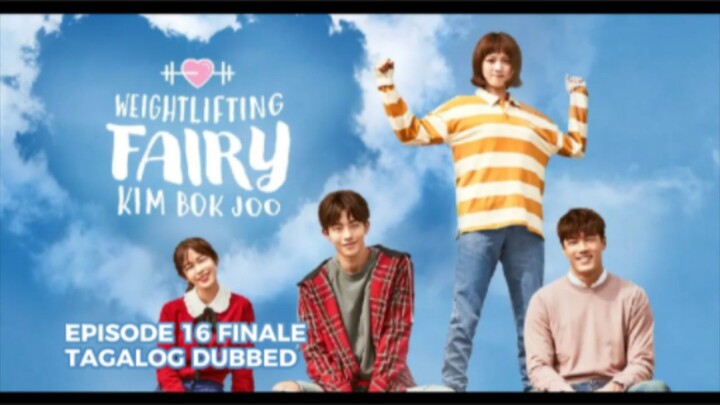 Weightlifting Fairy Episode 16 Finale Tagalog Dubbed