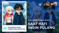 SAAT HATI INGIN PULANG | Storytelling Charles Marta