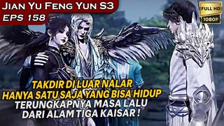 TERUNGKAPNYA KEHANCURAN DARI ALAM TIGA KAISAR !!  - Alur Cerita LEGEND SWORD OF DOMAIN S3 eps 158