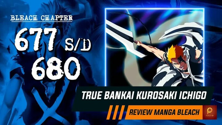 FINAL BATTLE #2 ： KUROSAKI ICHIGO VS YHWACH  -  Bleach Chapter 677 s - d 680