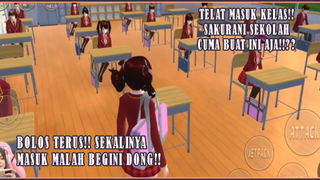 BOLOS SEKOLAH TERUS!! SEKALINYA MASUK KELAS EH TERLAMBAT DONG!! SEKOLAH KARENA INI!!??