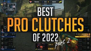 THE BEST PRO CLUTCHES OF 2022 #2! (SICK PLAYS) - CS:GO