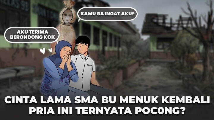 CINTA LAMA MASA2 SMA BU MENUK KEMBALI! PRIA GANTENG INI TERNYATA POCONG! - DRAMA