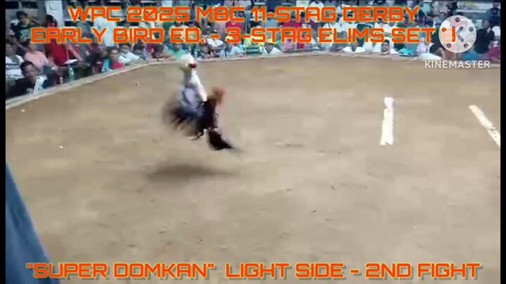 SUPER DOMKAN - LIGHT SIDE WPC 2025 MBC 11-STAG DERBY - EARLY BIRD EDITION 3-STAG ELIMS - 2ND FIGHT