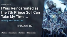 Tensei shitara Dainana Ouji Datta node, Kimama ni Majutsu wo Kiwamemasu 2nd Season EP 02
