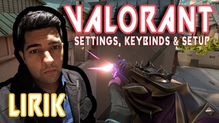 Lirik Valorant Settings, Keybinds and Setup