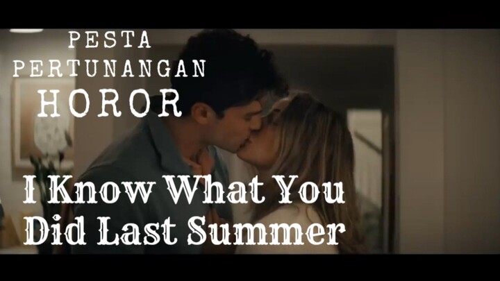 Film Know What You Did Last Summer. Pesta Pertunangan HOROR.