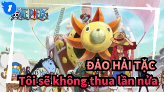 ĐẢO HẢI TẶC|[SAD Hoành tráng] Mọi người, Tôi sẽ không thua lần nữa!!!_1