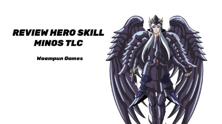 REVIEW HERO SKILL MINOS TLC||SAINT SEIYA GALAXY SPIRITS INDONESIA||EPS 2