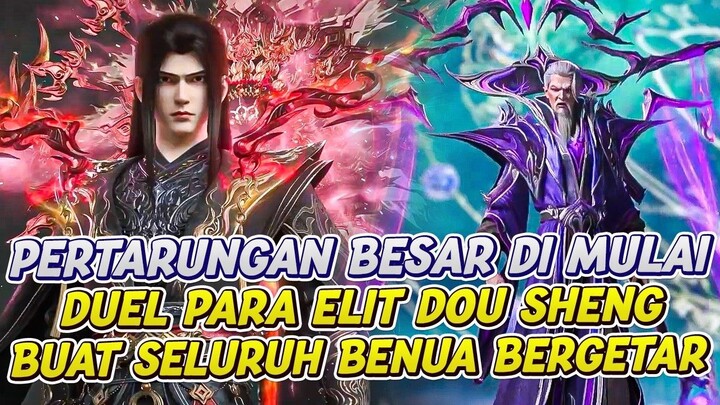 DUEL PERTARUNGAN BESAR DOU SHENG ELIT DI MULAI  BATTLE THROUGH THE HEAVENS  EPS