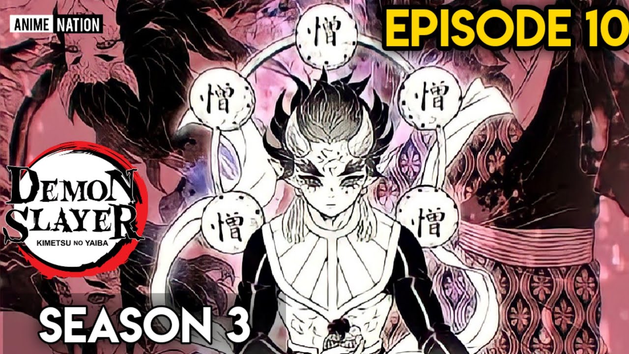 Demon Slayer season 3 episode 10: Demon Slayer Season 3 Episode 10