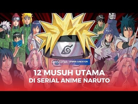 Siapakah Urutan 12 Musuh Utama Serial Anime Naruto?