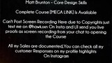 Matt Brunton Course Core Design Skills Download