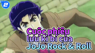 [Cuộc phiêu lưu kì bí của JoJo] Tính chất Rock & Roll_2