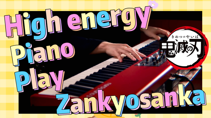 High energy Piano Play Zankyosanka