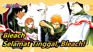 [Bleach / Kenangan Akan Anime Vol 6] Selamat Tinggal, Bleach!_1