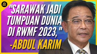 PC RWMF 2023 WITH SARAWAK TOURISM, CREATIVE INDUSTRY & PERFORMING ARTS  DATUK SRI ABDUL KARIM RAHMAN