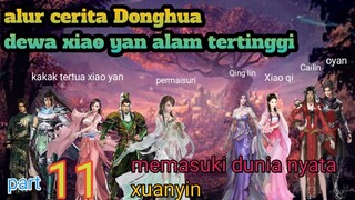 Batle Through The Heavens S19 Part 11 Alam Tertinggi | Memasuki Dunia Nyata Xuanyin