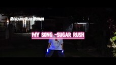 My Song -Sugar Rush [Wotagei Ver.]
