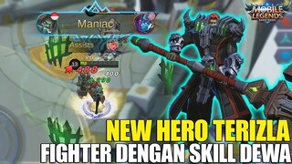NEW HERO TERIZLA - FIGHTER DENGAN SKILL YANG MENGERIKAN BISA JADI META BARU !!! MOBILE LEGENDS