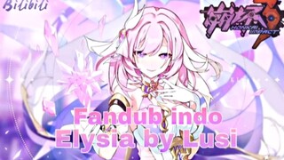 Dubb Indo ||Honkai Impact Elysia -by Me