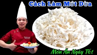 Mẹo làm Mứt Dừa - Đón Tết | cách làm đơn giản nhất