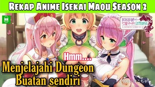 REKAP !! SELURUH ALUR CERITA ANIME ISEKAI MAOU TO SHOUKAN SEASON 2 !! TOTAL EPS. 10