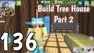 School Party Craft  - Build Tree House Part 2 - Gameplay Walkthrough Part 136 (iOS, Android)