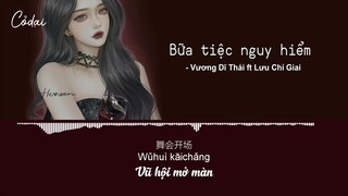[Vietsub + Pinyin] Bữa tiệc nguy hiểm - Vương Dĩ Thái ft Lưu Chí Giai