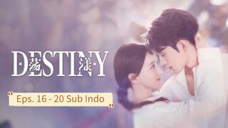 D3st1ny (2025) E16-20 Sub Indo