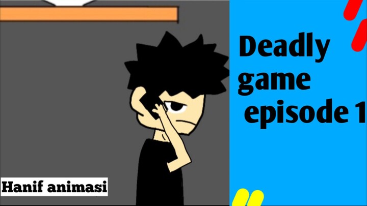 Video baru series baru| DEADLY GAME